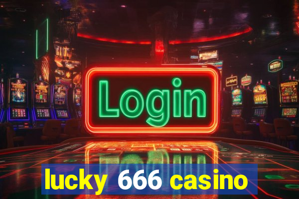 lucky 666 casino